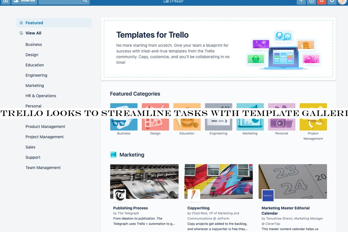 Trello looks to streamline tasks with template galleries, automation