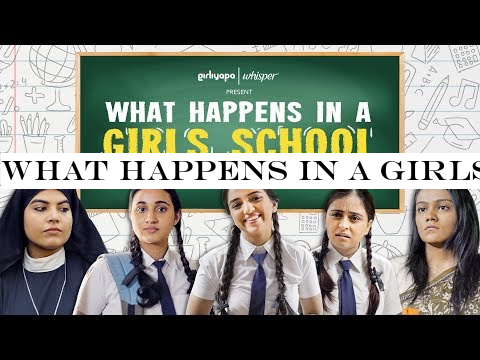 What Happens In A Girls School feat. Ahsaas Channa, Revathi Pillai -Vitasta Bhat