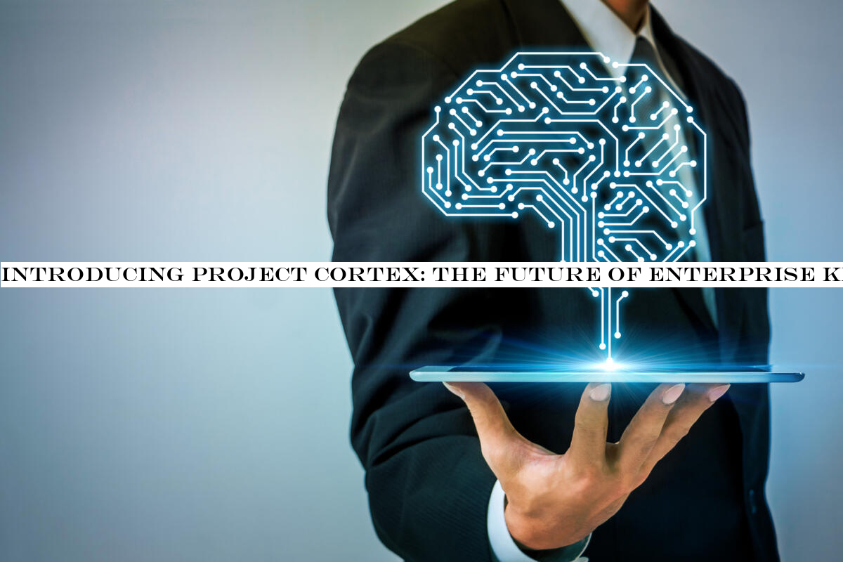 Introducing Project Cortex: The future of enterprise knowledge gets a big boost at Ignite