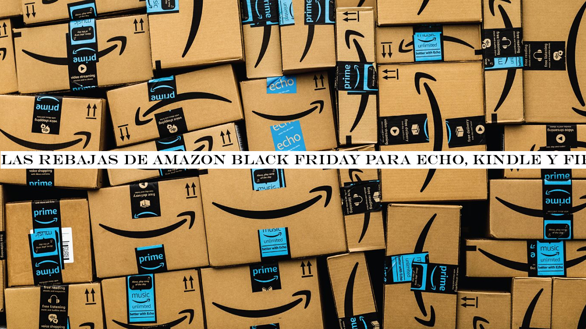 Las rebajas de Amazon Black Friday para Echo, Kindle y Fire TV