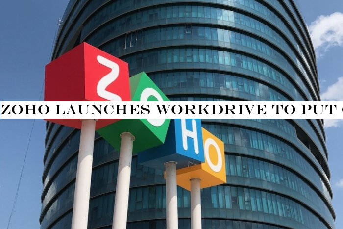 Zoho launches WorkDrive to put greater focus on teamwork