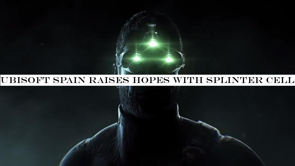 Ubisoft Spain raises hopes with Splinter Cell tweet