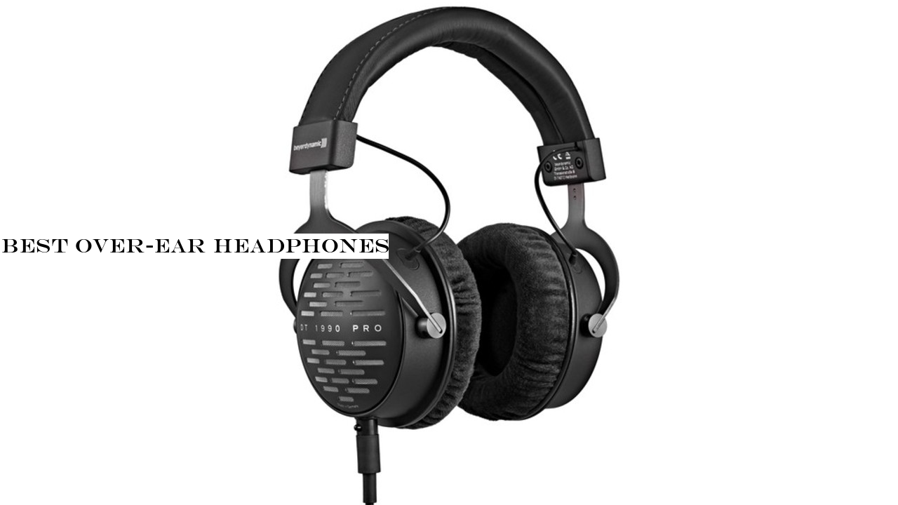 Best over-ear headphones