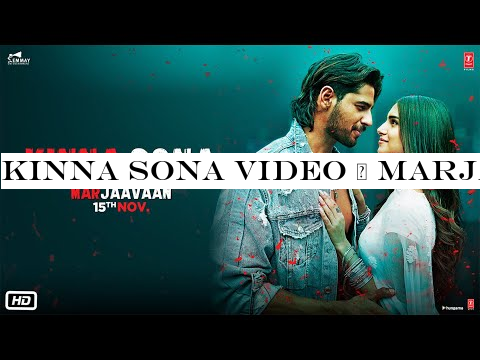 Kinna Sona Video | Marjaavaan | Sidharth M, Tara S | Meet Bros, Kumaar, Jubin N, Dhvani Bhanushali