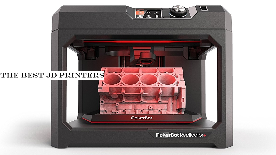 The best 3D printers