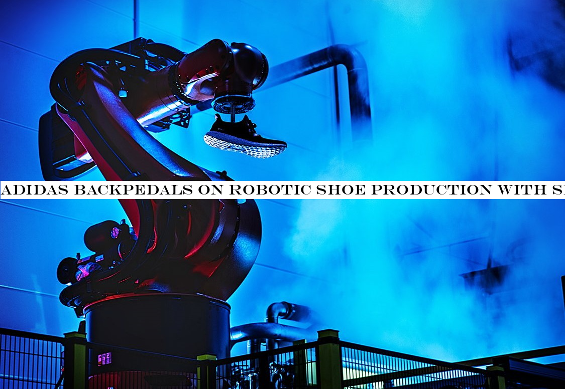 Adidas backpedals on robotic shoe production with Speedfactory closures