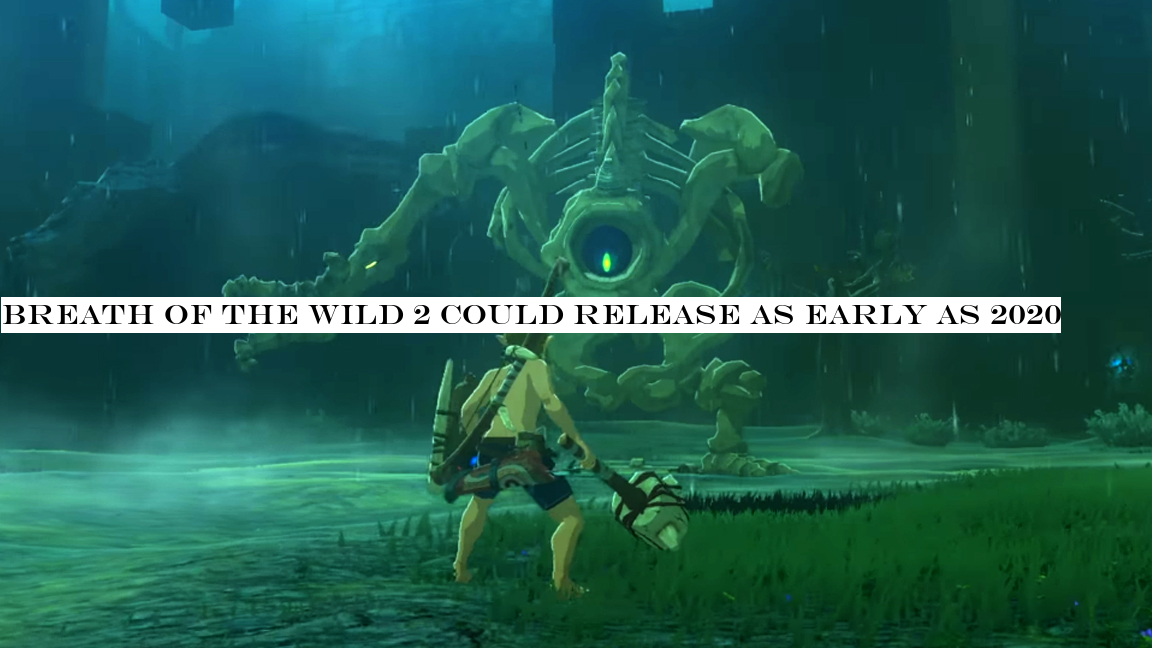 Breath of the Wild 2 could release as early as 2020