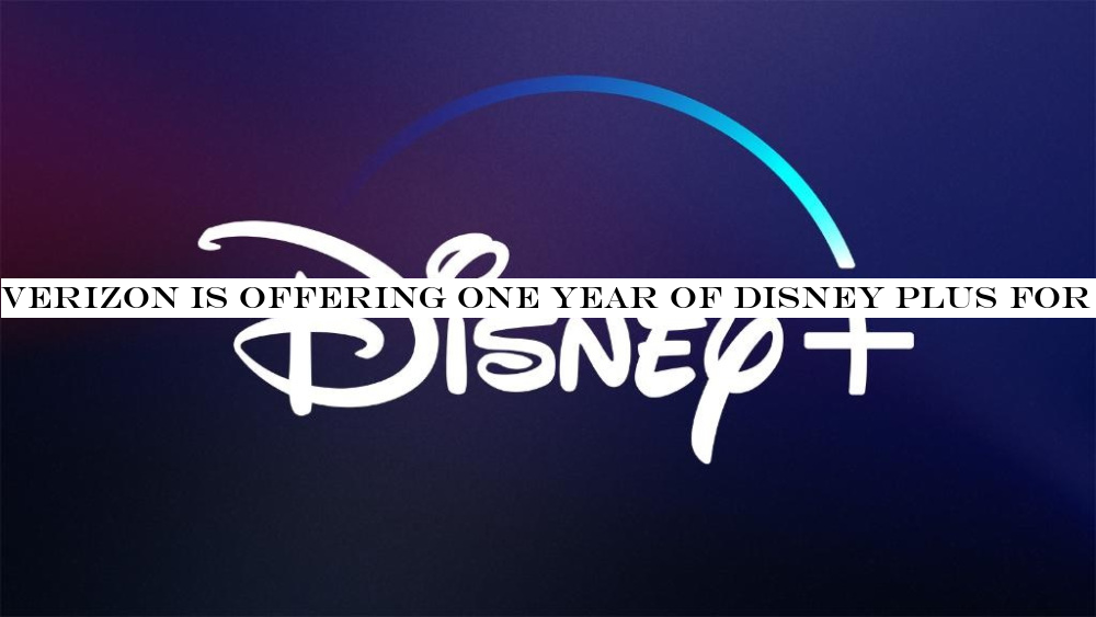 Verizon is offering one year of Disney Plus for free to Unlimited customers