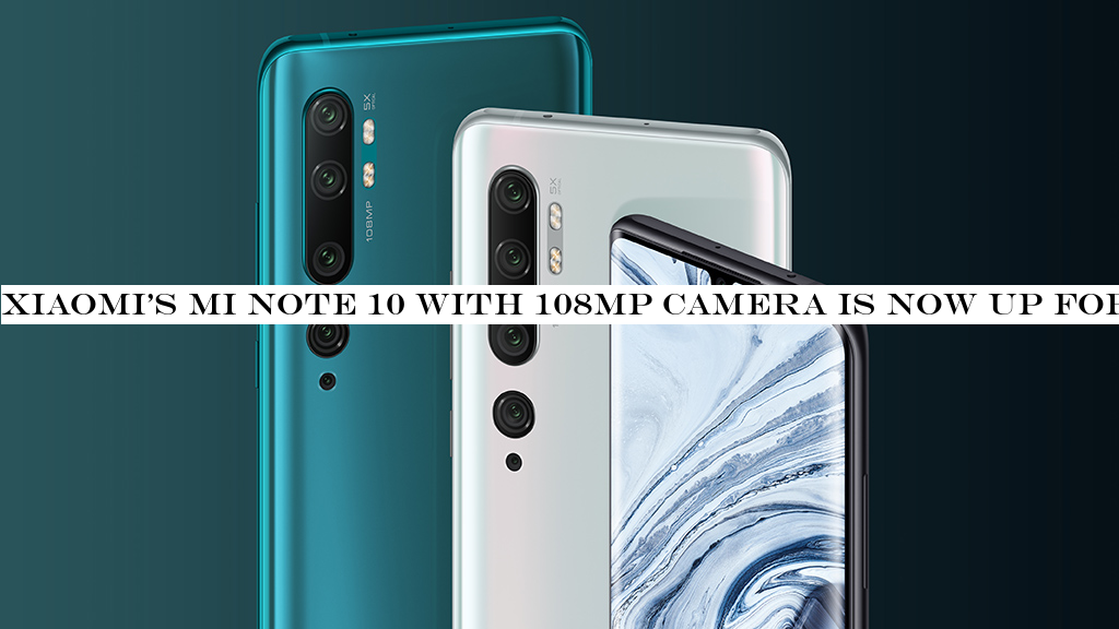 XiaomiMi Note 10 with 108MP camera is now up for pre-order in Australia