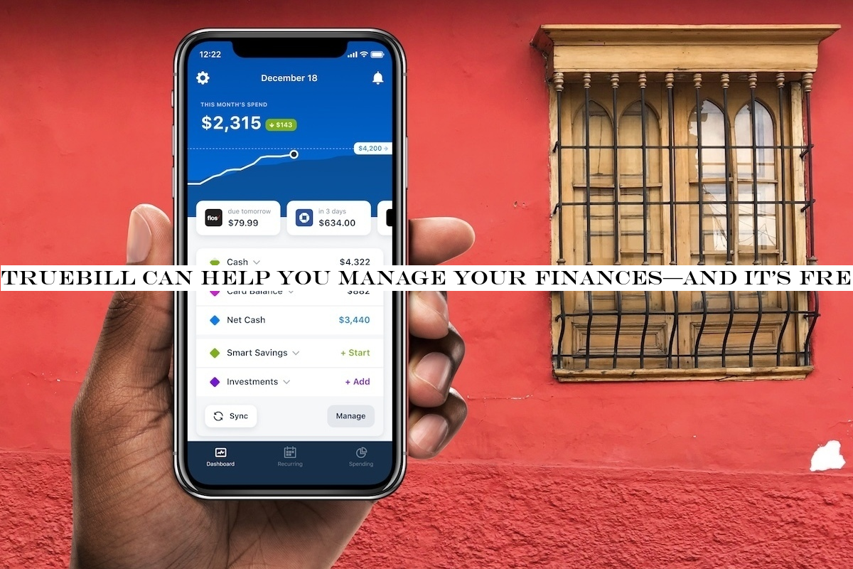 Truebill can help you manage your finances—and itfree to download