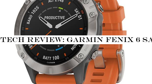 Tech review: Garmin Fenix 6 Sapphire