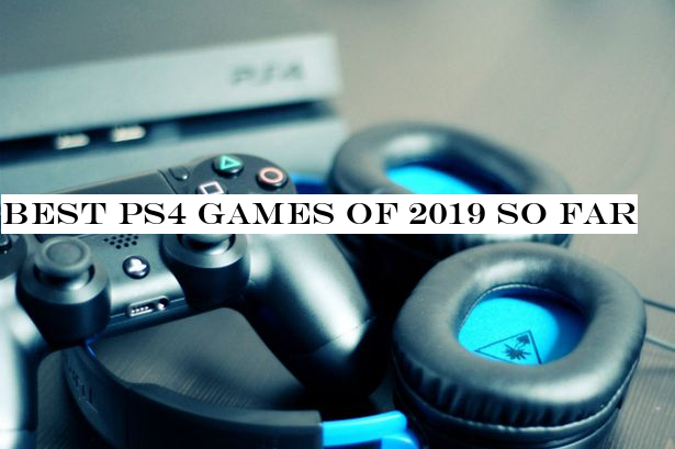 Best ps4 games of 2019 so far