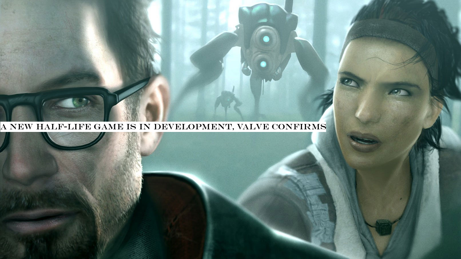 A new Half-Life game is in development, Valve confirms