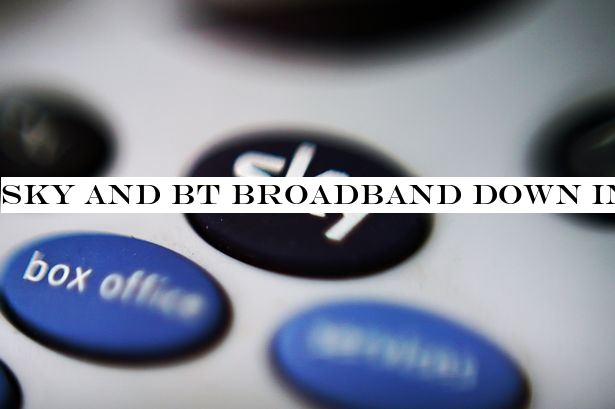 Sky and BT broadband down in day of misery for internet customers