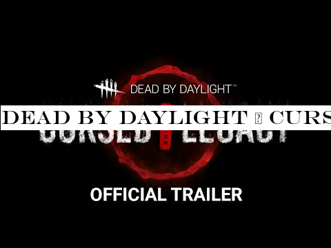 Dead by Daylight | Cursed Legacy | Trailer