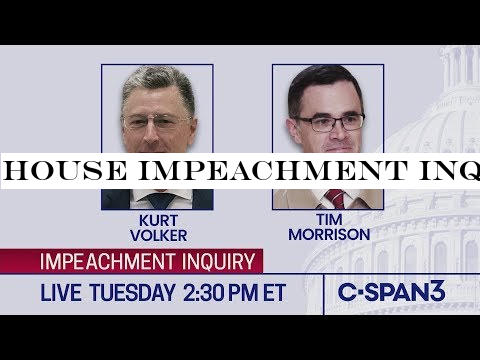 House Impeachment Inquiry Hearing - Volker -Morrison Testimony