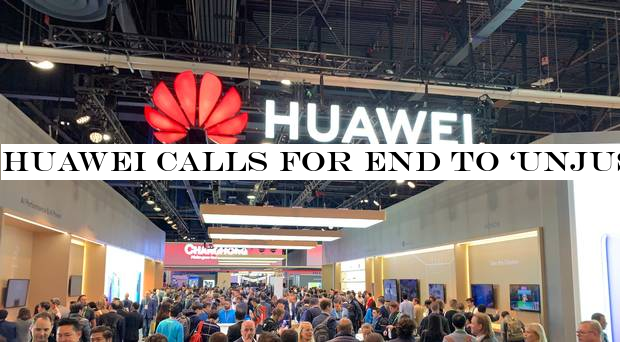 Huawei calls for end to ‘unjust treatment& by US government