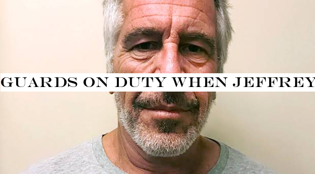 Guards on duty when Jeffrey Epstein died face charges of falsifying records