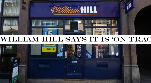 William Hill says it is ‘on track& after 700 betting shop closures