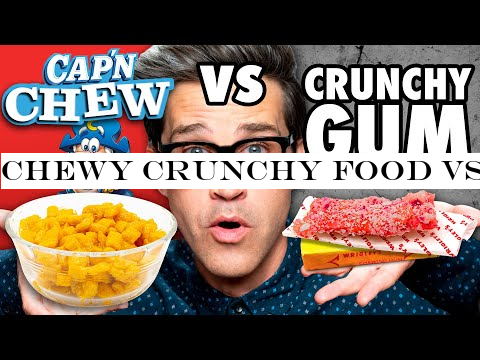 Chewy Crunchy Food vs. Crunchy Chewy Food Taste Test