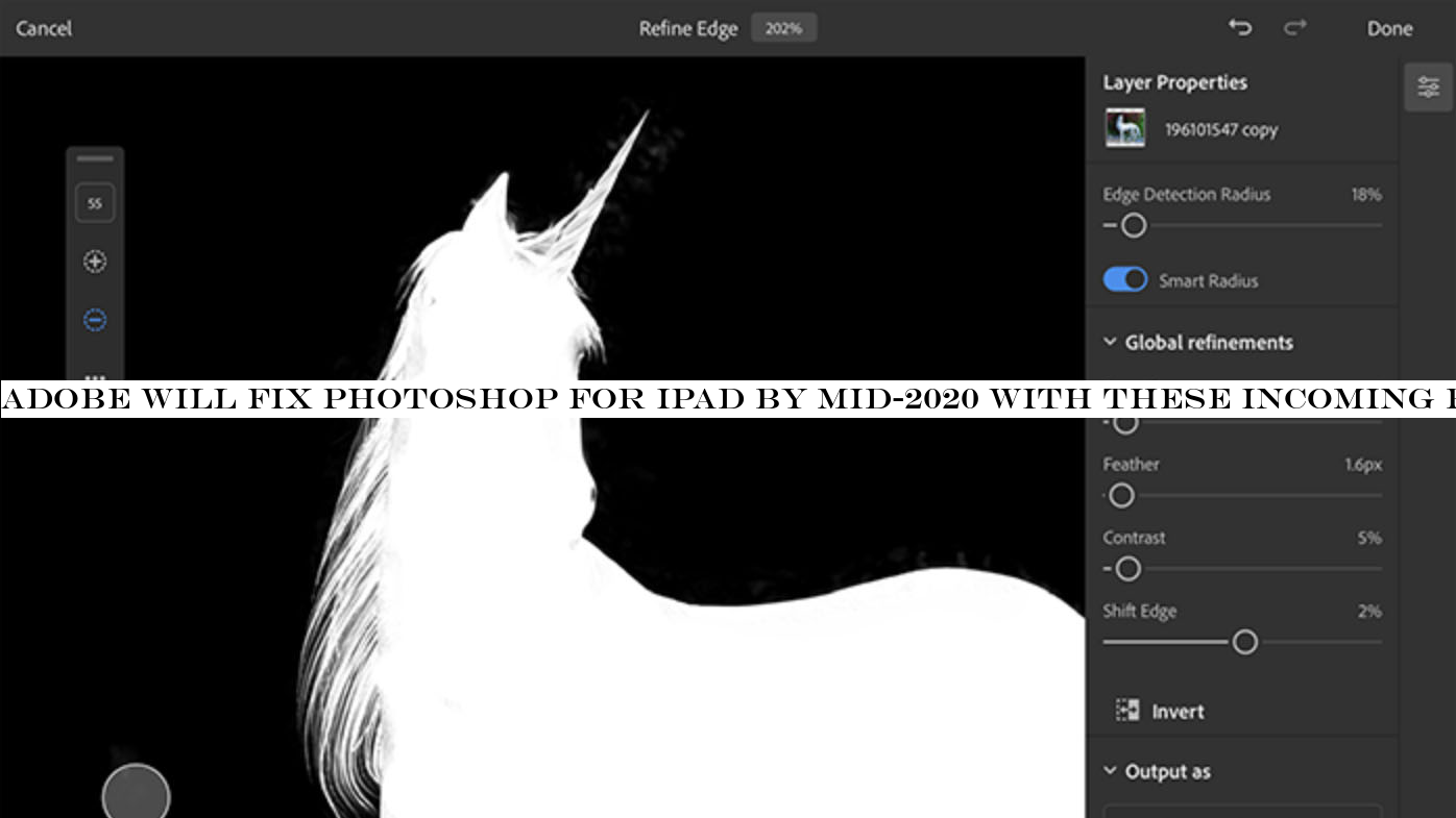 Adobe will fix Photoshop for iPad by mid-2020 with these incoming features