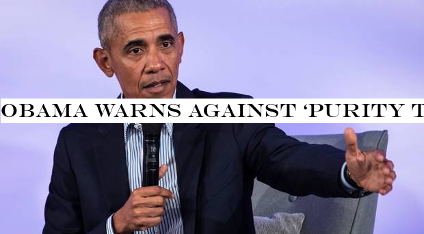 Obama warns against ‘purity tests& for Democratic candidates