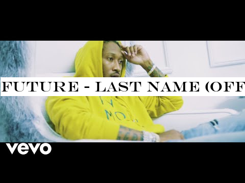 Future - Last Name (Official Music Video) ft. Lil Durk