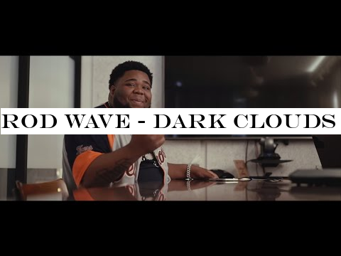 Rod Wave - Dark Clouds (Official Music Video)