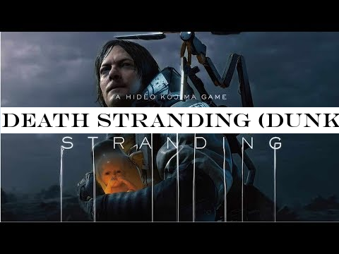 Death Stranding (dunkview)