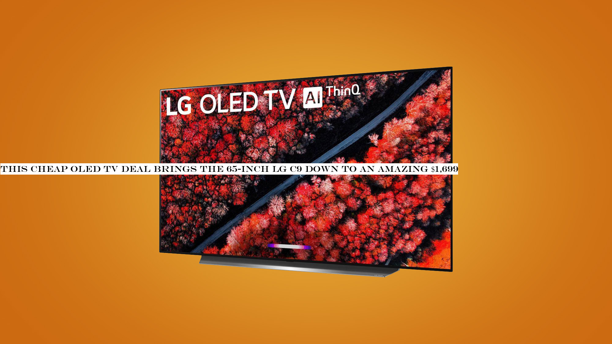 This cheap OLED TV deal brings the 65-inch LG C9 down to an amazing $1,699