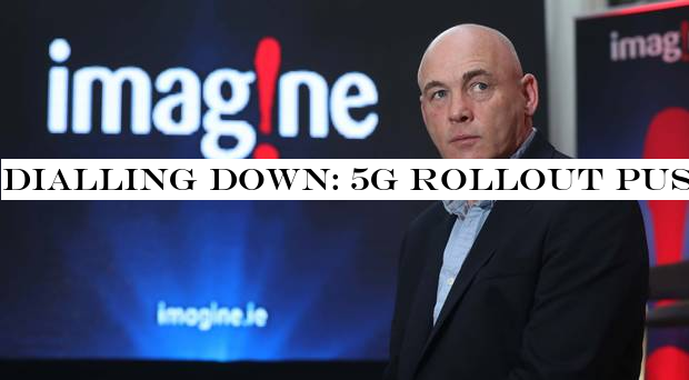 Dialling down: 5G rollout pushes Imagine to loss