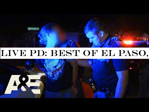 Live PD: Best of El Paso, Texas Police Department | A &E