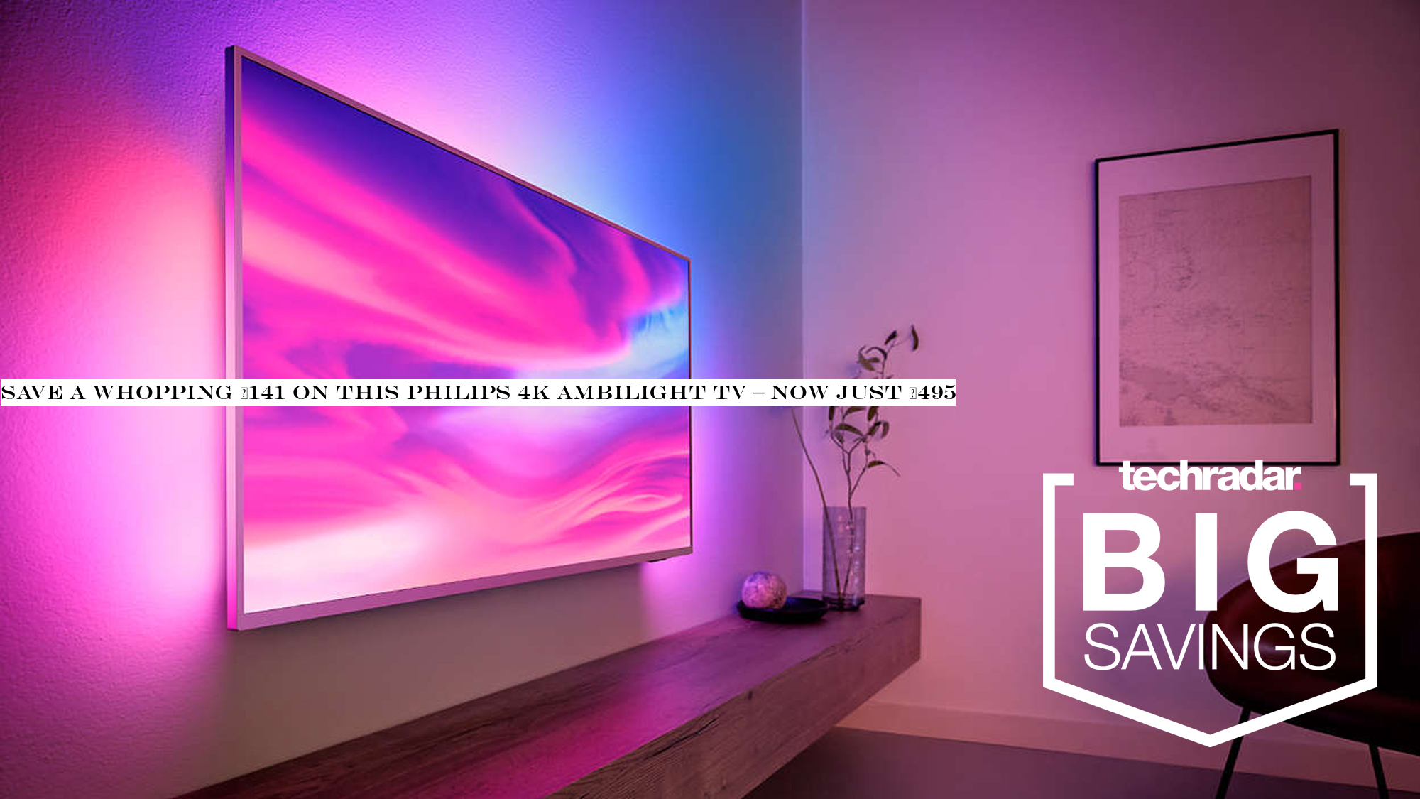 Save a whopping £141 on this Philips 4K Ambilight TV &now just £495