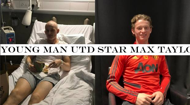 Young Man Utd star Max Taylor nears debut a year on from cancer treatment