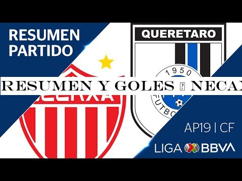 Resumen y Goles | Necaxa vs Quer eacute;taro | Cuartos de Final - Apertura 2019 | Liga BBVA MX