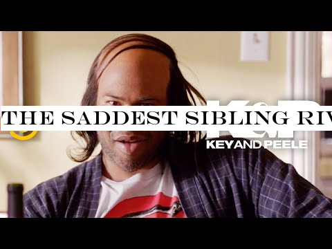 The Saddest Sibling Rivalry of All Time - Key -Peele