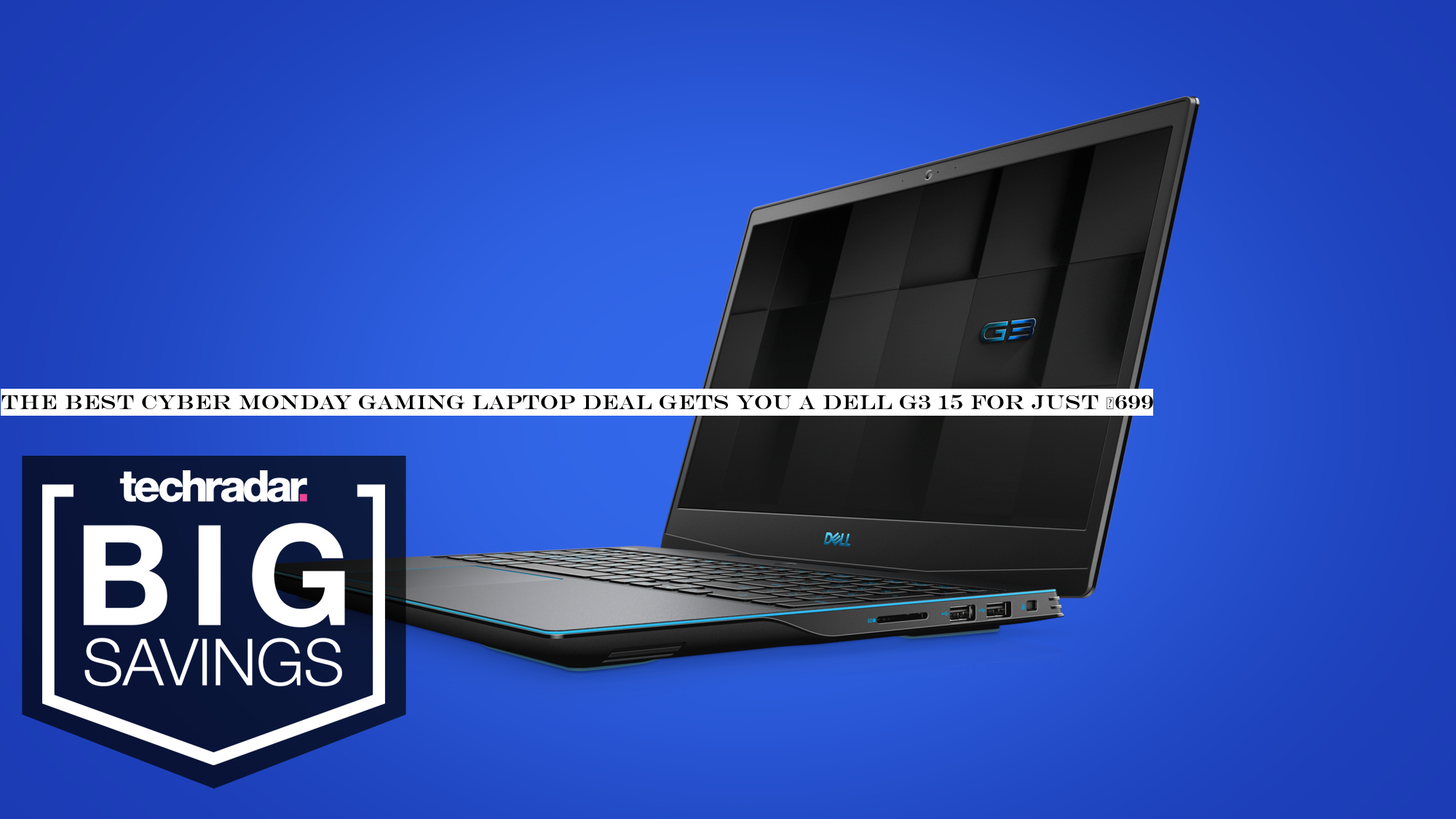 The best Cyber Monday gaming laptop deal gets you a Dell G3 15 for just £699