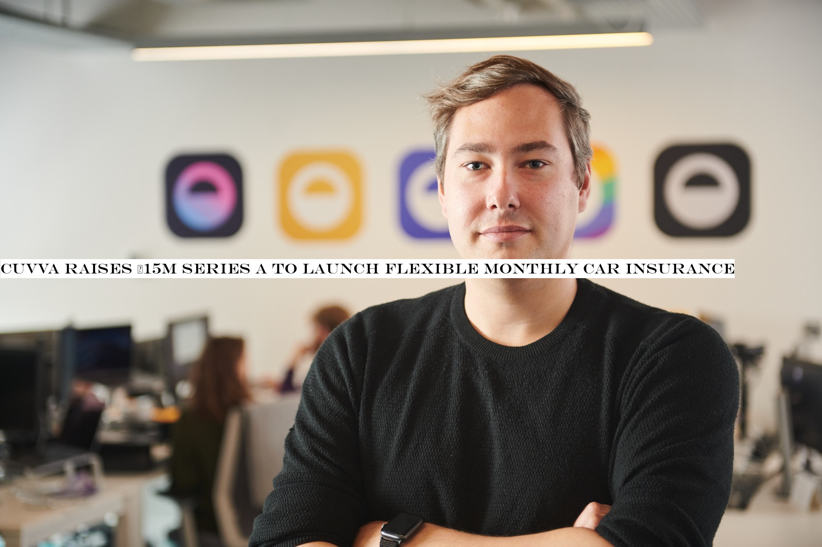 Cuvva raises £15M Series A to launch flexible monthly car insurance