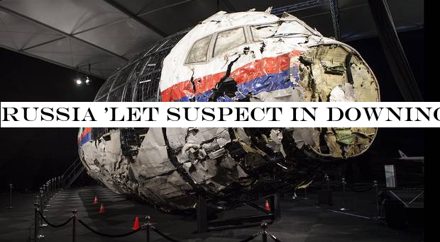 Russia 'let suspect in downing of MH17 flee country'