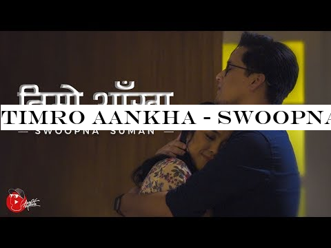 TIMRO AANKHA - Swoopna Suman (Official MV)