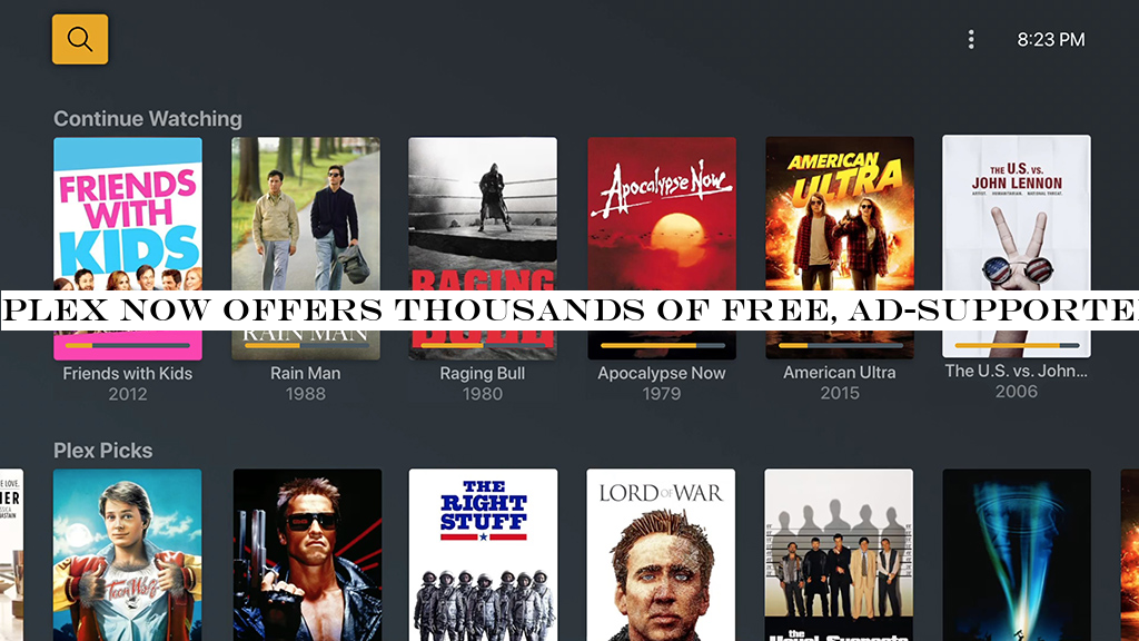 Plex now offers thousands of free, ad-supported movies and TV shows