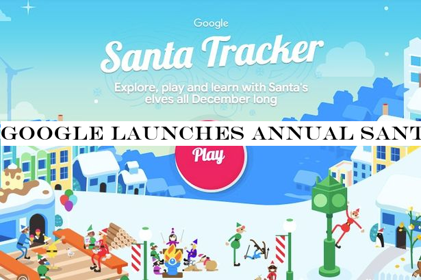 Google launches annual Santa Tracker as countdown to Christmas begins