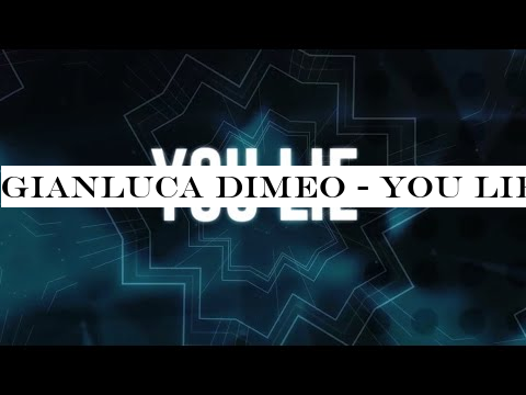 Gianluca Dimeo - You Lie (Lyrics / Lyric Video)