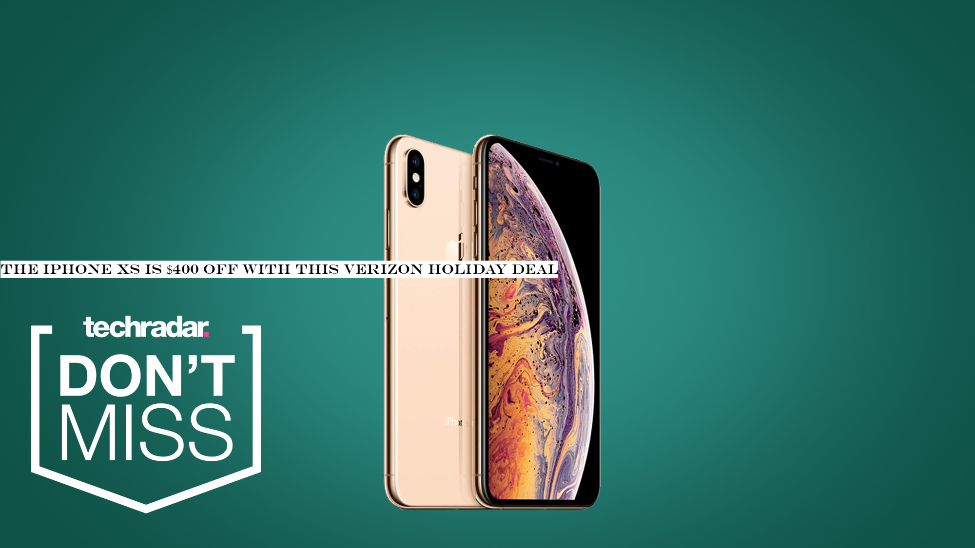 The iPhone XS is $400 off with this Verizon holiday deal