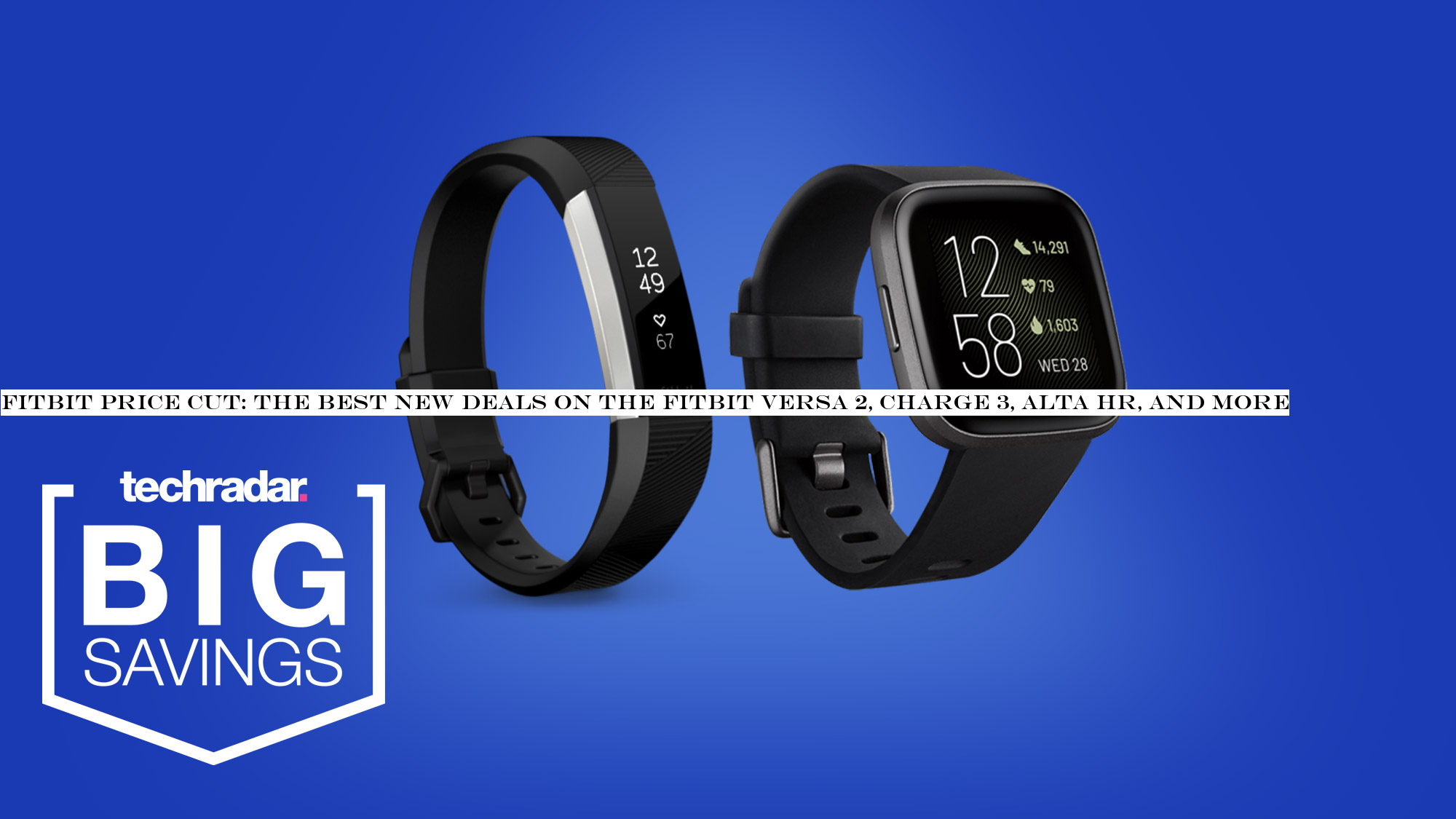 Fitbit price cut: the best new deals on the Fitbit Versa 2, Charge 3, Alta HR, and more