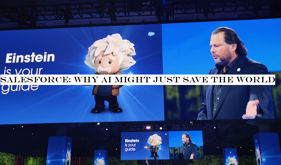 Salesforce: Why AI might just save the world