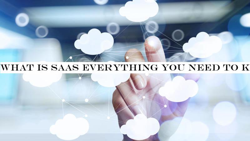 What is SaaS? Everything you need to know