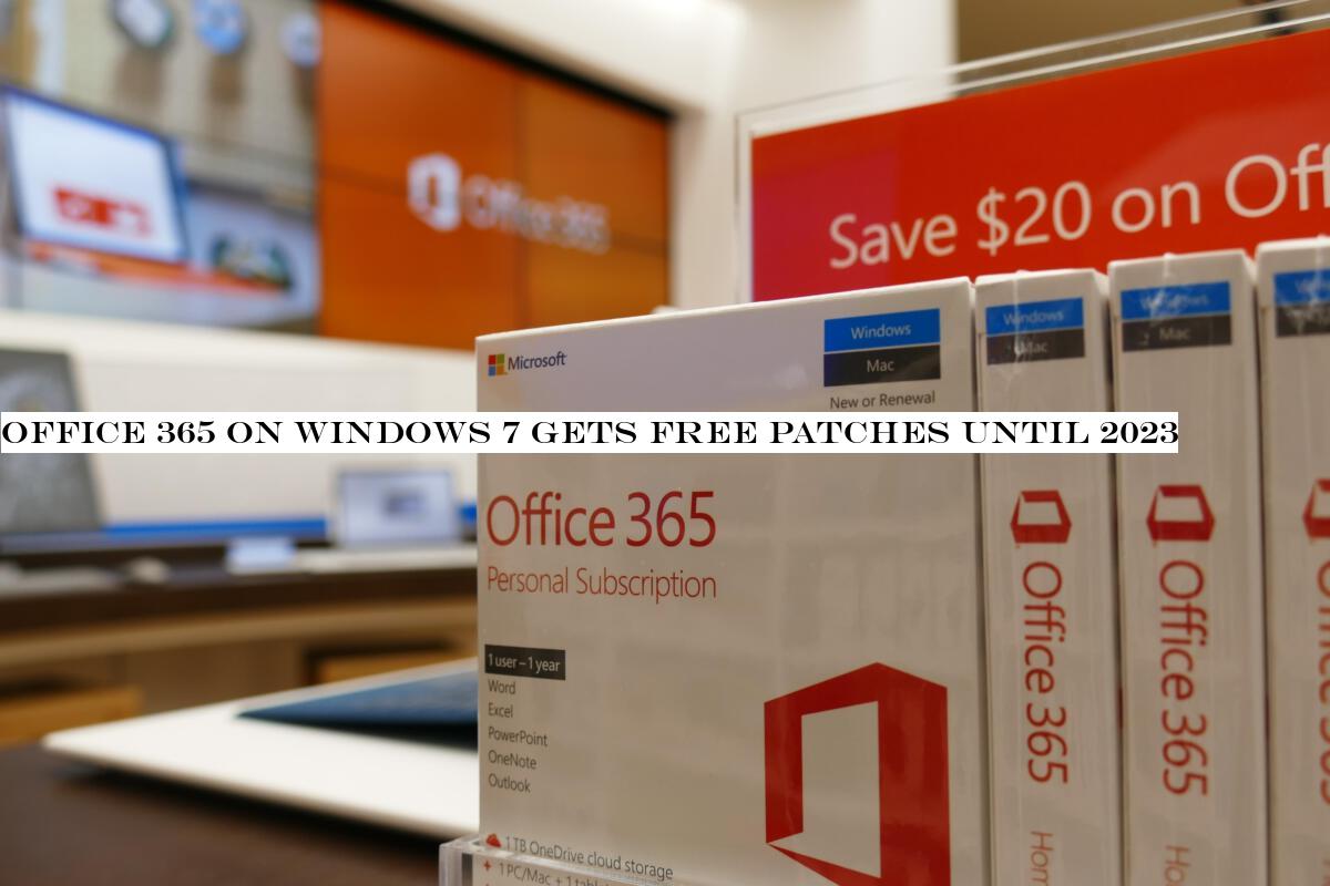 Office 365 on Windows 7 gets free patches until 2023