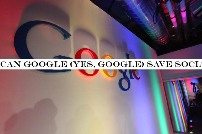 Can Google (yes, Google) save social media in 2020?