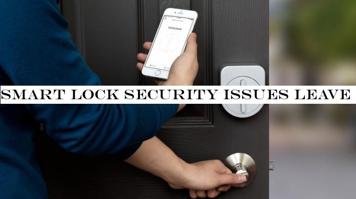 Smart lock security issues leave the door open for hackers